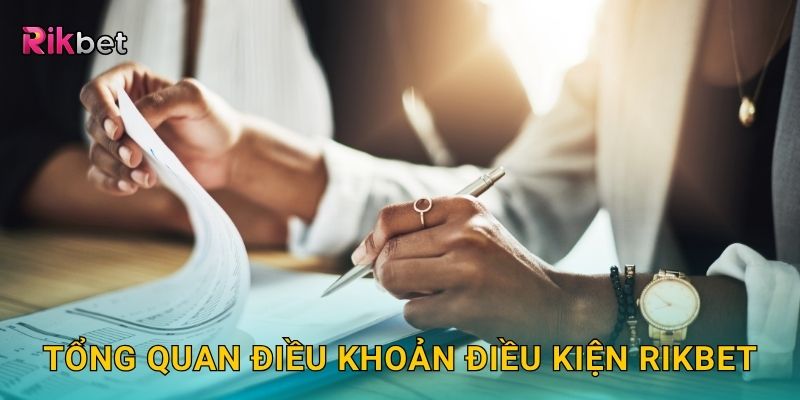 Điều khoản điều kiện minh bạch – Nền tảng pháp lý vững chắc tại Rikbet 1 Tổng quan điều khoản điều kiện Rikbet