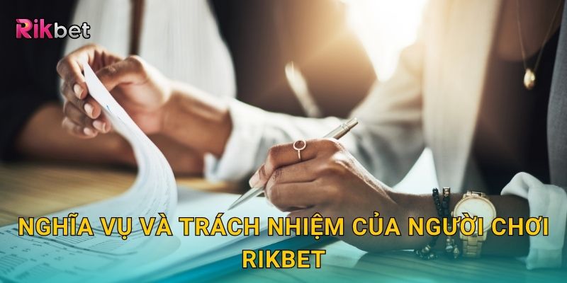 Điều khoản điều kiện minh bạch – Nền tảng pháp lý vững chắc tại Rikbet 2 Nghĩa vụ và trách nhiệm của người chơi Rikbet
