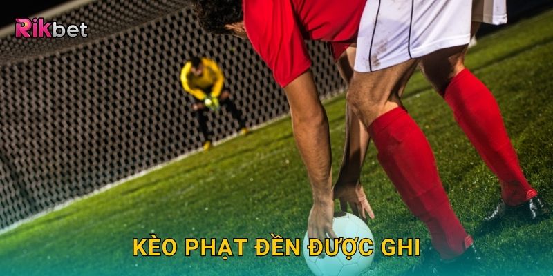 Kèo phạt đền được ghi – Tận dụng cơ hội ghi điểm vàng tại Rikbet